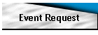 Event Request